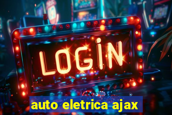 auto eletrica ajax